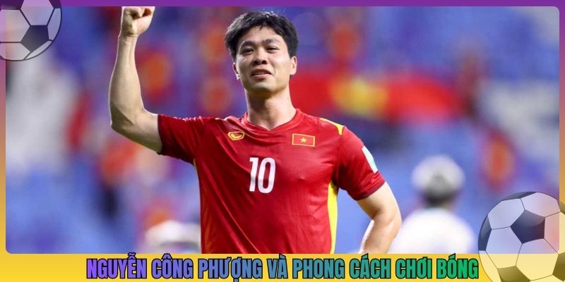 Nguyễn Công Phượng và phong cách chơi bóng