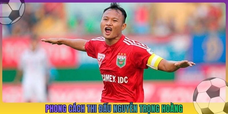 Phong cách thi đấu Nguyễn Trọng Hoàng