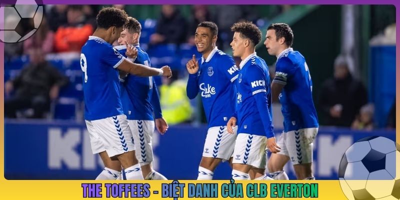 the toffees_ là biệt danh của câu lạc bộ bóng đá nào